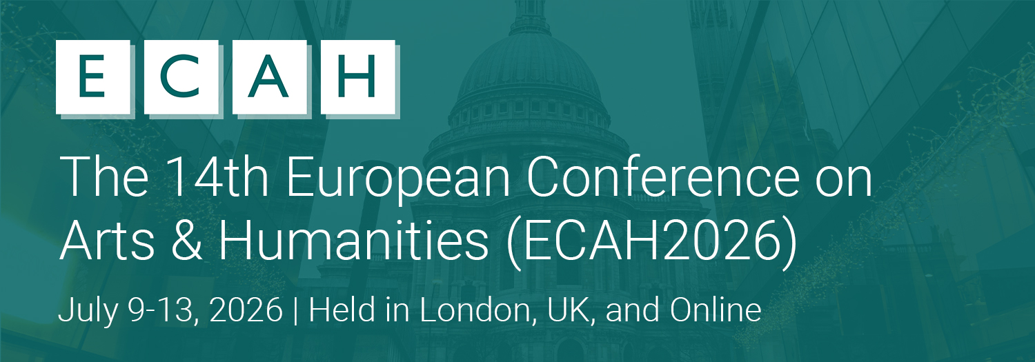 The European Conference on Arts & Humanities (ECAH)